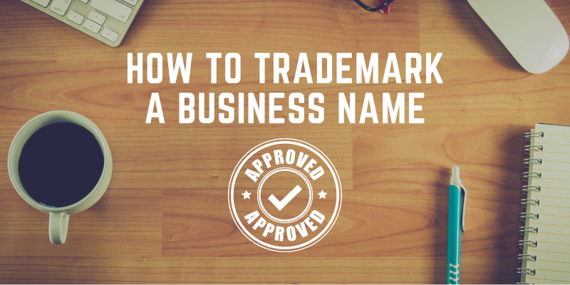 How To Trademark A Business Name